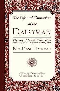 The Life and Conversion of the Dairyman