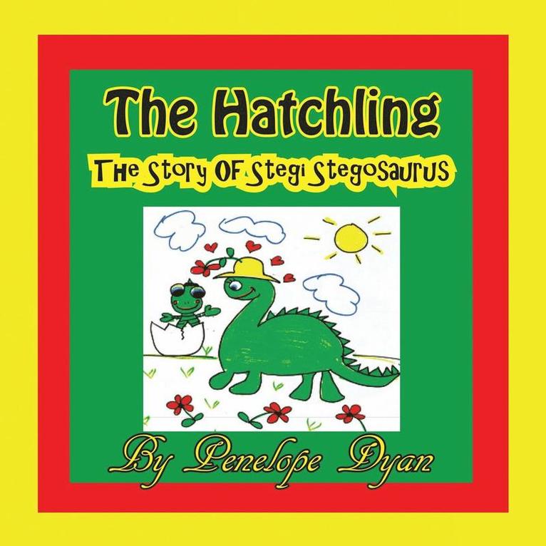 The Hatchling, The Story of Stegi Stegosaurus 1
