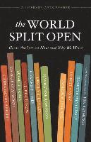 bokomslag The World Split Open: Great Authors on How and Why We Write