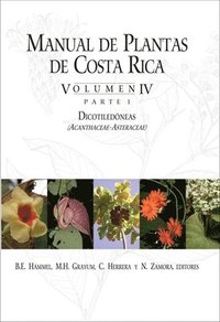 bokomslag Manual de Plantas de Costa Rica, Volumen IV, Parte 1: Dicotiledóneas (Acanthaceae--Asteraceae) Volume 4