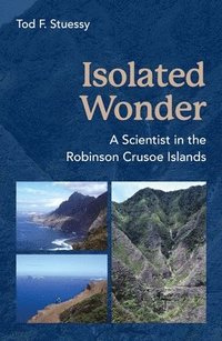 bokomslag Isolated Wonder: A Scientist in the Robinson Crusoe Islands