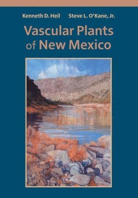 Vascular Plants of New Mexico: Volume 140 1