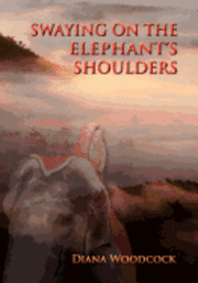 Swaying on the Elephant's Shoulders 1