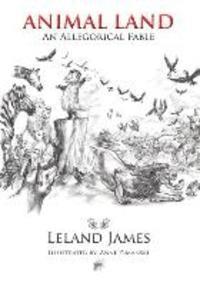 Animal Land: An Allegorical Fable 1