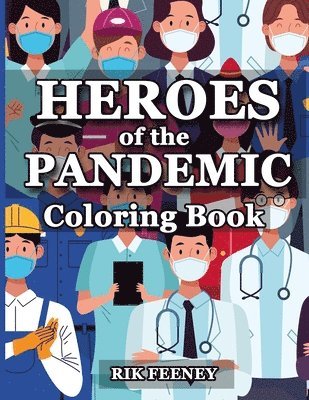 Heroes of the Pandemic: Coloring Book 1