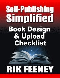 bokomslag Self-Publishing Simplified: Book Design & Upload Checklist