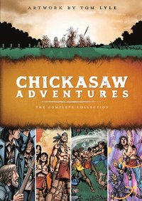 bokomslag Chickasaw Adventures: The Complete Collection