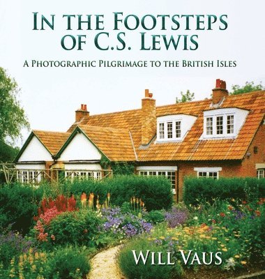 In the Footsteps of C. S. Lewis 1