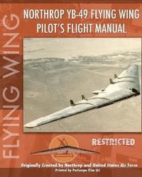 bokomslag Northrop YB-49 Flying Wing Pilot's Flight Manual