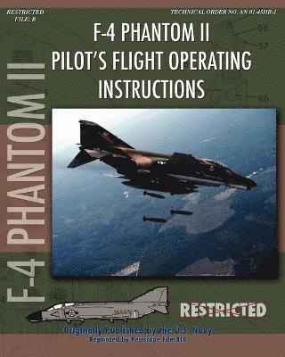 United States Navy, McDonnell Aircraft, United States Navy - F-4 Phantom II Pilot's Flight Operating Manual, Häftad