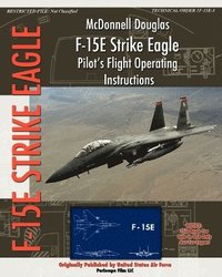 bokomslag McDonnell Douglas F-15E Strike Eagle Pilot's Flight Operating Instructions