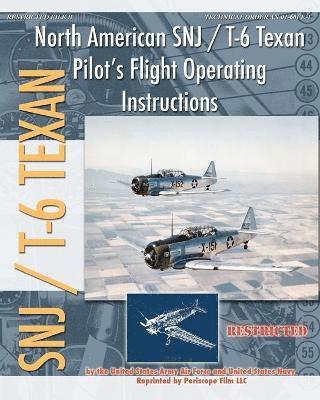 bokomslag North American SNJ / T-6 Texan Pilot's Flight Operating Instructions