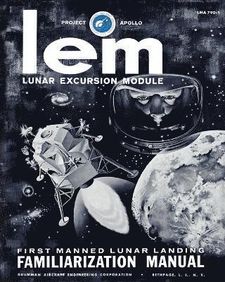 LEM Lunar Excursion Module Familiarization Manual 1