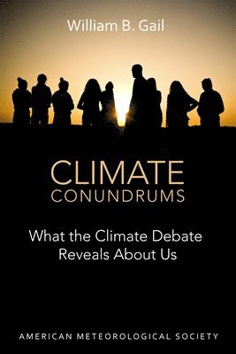 bokomslag Climate Conundrums  What the Climate Debate Reveals About Us