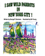 bokomslag I Saw Wild Parrots in New York City