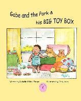 Gabe and the Park & his Big Toy Box: Learning Your Environment, Numbers, and Shapes 1