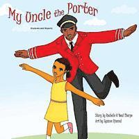 Rochelle O'Neal Thorpe - My Uncle the Porter: Airplanes and Airports, Häftad