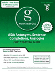 Asa: Antonyms, Sentence Completions, Analogies GRE Preparation Guide, 1st Ed