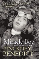 Pinckney Benedict - Miracle Boy and Other Stories, Häftad