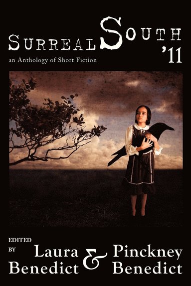 Laura Benedict, Pinckney Benedict - Surreal South '11, Häftad