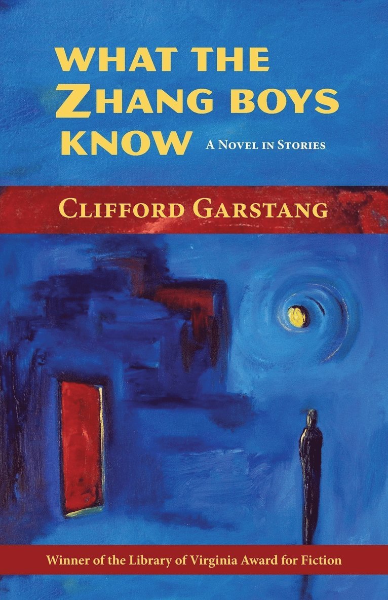 Clifford Garstang - What the Zhang Boys Know, Häftad