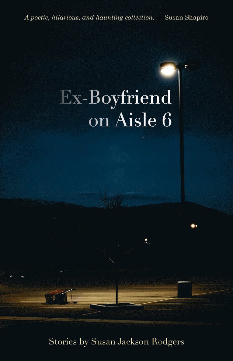 Susan Jackson Rodgers - Ex-Boyfriend on Aisle 6, Häftad