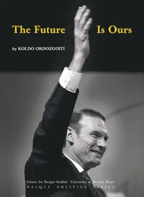 Koldo Ordozgoiti - The Future Is Ours, Häftad. Tillgänglighet: Lägg i varukorg
