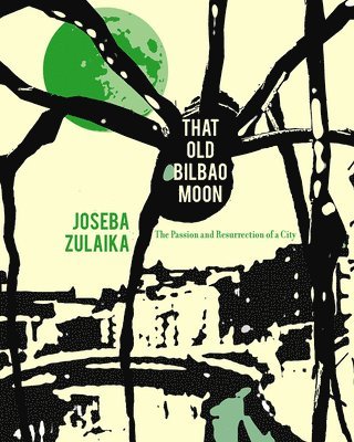 That Old Bilbao Moon 1