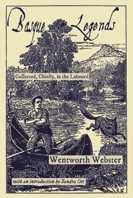 Webster Wentworth - Basque Legends, Inbunden