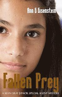 Fallen Prey, A Sean Gray Junior Special Agent Mystery