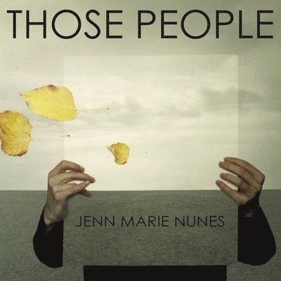 Jenn Marie Nunes - Those People, Häftad