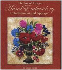 bokomslag Art of Elegant Hand Embroidery Embellishment and Applique