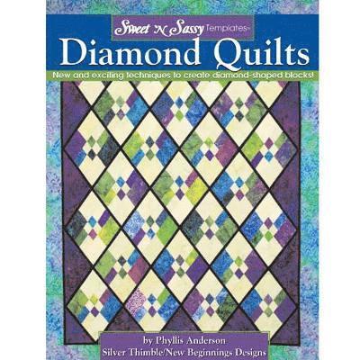 Sweet 'n Sassy Templates(r) Diamond Quilts: New and Exciting Techniques to Create Diamond-Shaped Blocks!