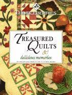 Lynette Jensen, Marilyn Ginsburg - Thimbleberries Treasured Quilts & Delicious Memories: 12 Timeless Quilt Projects and 14 Favorite Recipes, Häftad