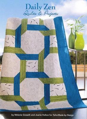 Melanie Greseth, Joanie Holton - Daily Zen Quilts & Projects, Häftad