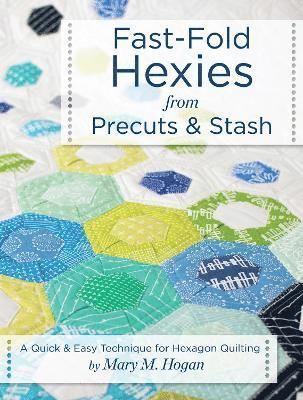 Fast-Fold Hexies from Pre-cuts & Stash 1