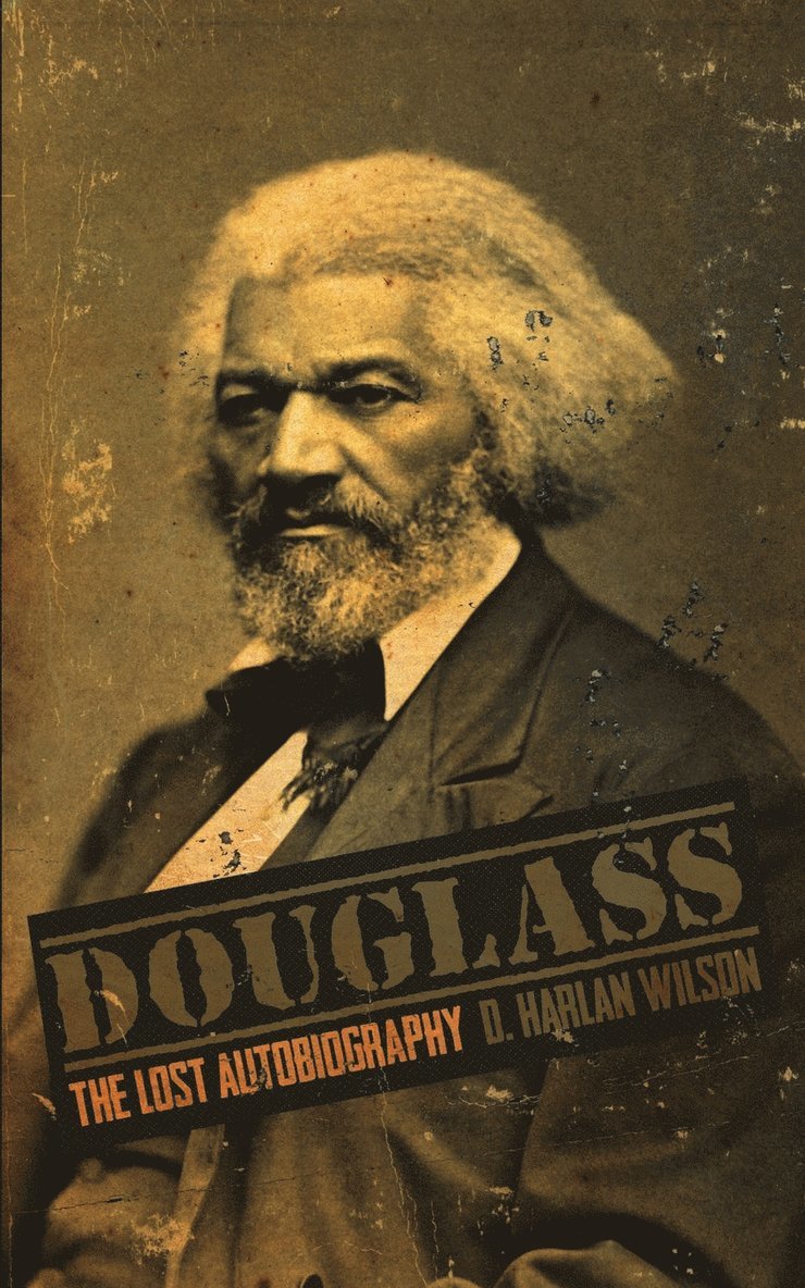 D Harlan Wilson, D. Harlan Wilson - Douglass, Häftad