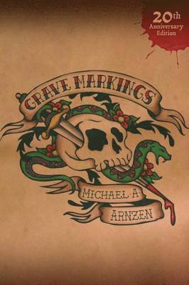Michael a Arnzen, Michael a. Arnzen, Michael A. Arnzen - Grave Markings, Häftad