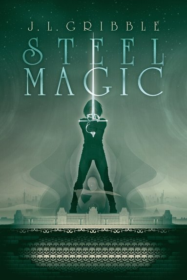 J L Gribble - Steel Magic, Häftad