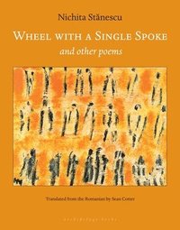 bokomslag Wheel with a Single Spoke: And Other Poems