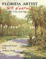 bokomslag Florida Artist: Wm. North, His Life and Art