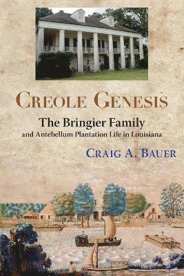 Craig A Bauer - Creole Genesis, Häftad