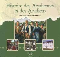 bokomslag Histoire Des Acadiennes Et Acadiens de la Louisiane