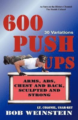 Bob Weinstein - 600 Push-ups 30 Variations, Häftad
