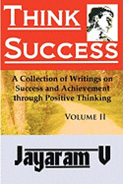 bokomslag Think Success: A Collection of Writings on Success and Achievement through Positive Thinking