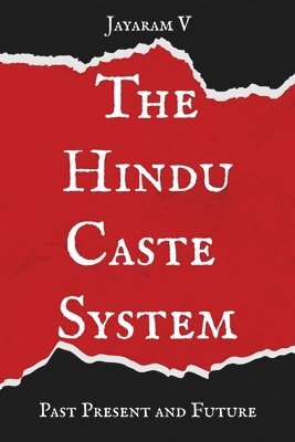 bokomslag The Hindu Caste System: Past, Present, and Future