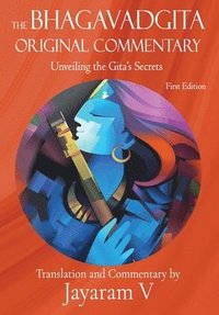 bokomslag The Bhagavadgita Original Commentary: Unveiling the Gita's Secrets