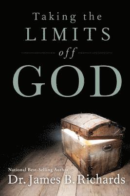 Taking the Limits Off God 1