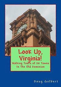 bokomslag Look Up, Virginia!: Walking Tours of 20 Towns In The Old Dominion