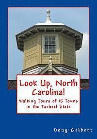 bokomslag Look Up, North Carolina!: Walking Tours of 15 Towns in the Tarheel State
